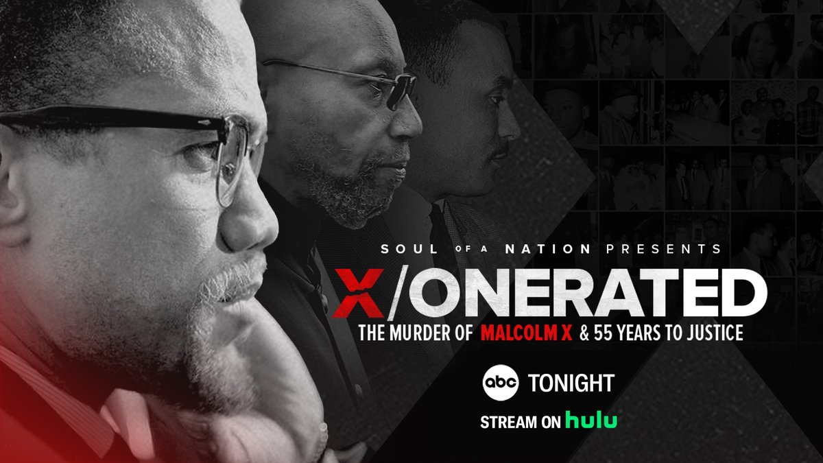 STARTING NOW ON @ABCNetwork: #SoulOfANation Presents: X/onerated: The Murder of Malcolm X & 55 Years to Justice. The astonishing story of two Black men who were wrongfully convicted for the 1965 assassination of civil rights icon Malcolm X.