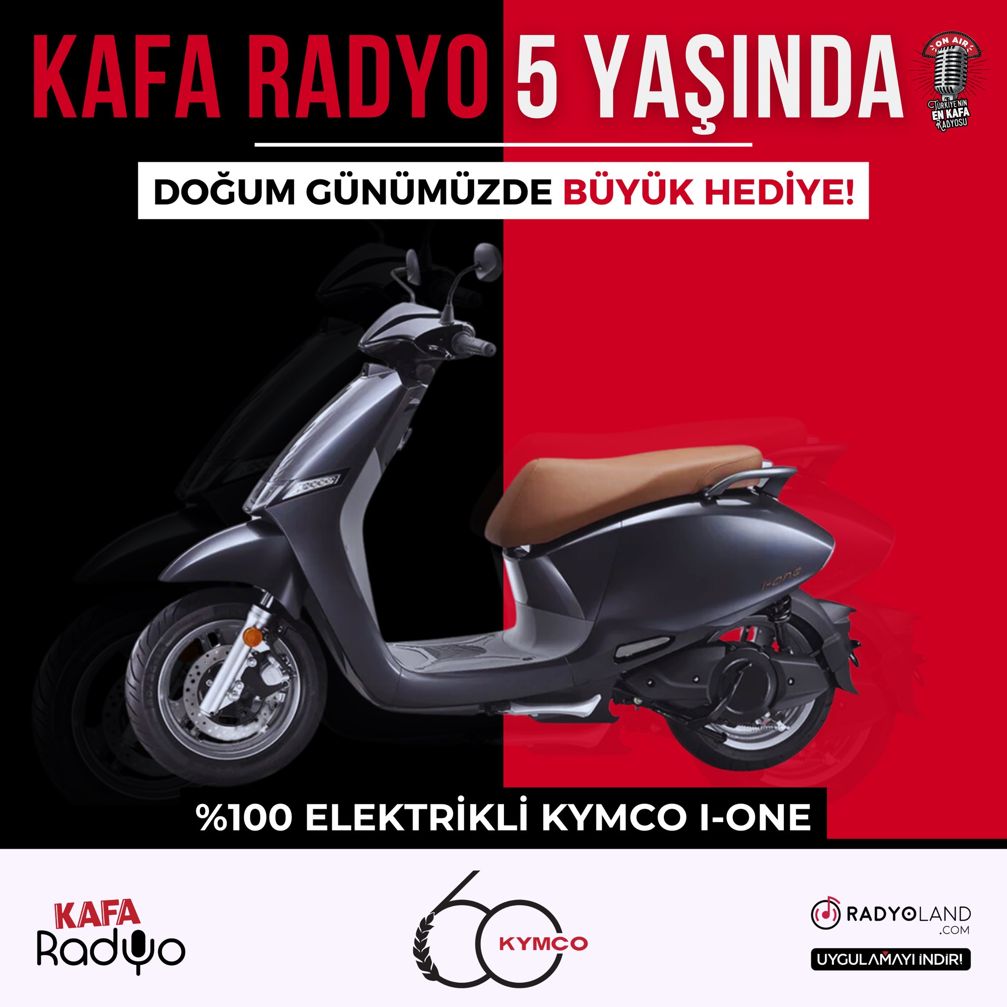 Kafa Radyo on X KAFA Radyo nun 5. y l na ozel 1 ansl takipcimize KYMCO nun 5 Y l Garantili 100 elektrikli I ONE motosikleti hediye Hediyeyi kazanmak icin yapman z gerekenler kafaradyo