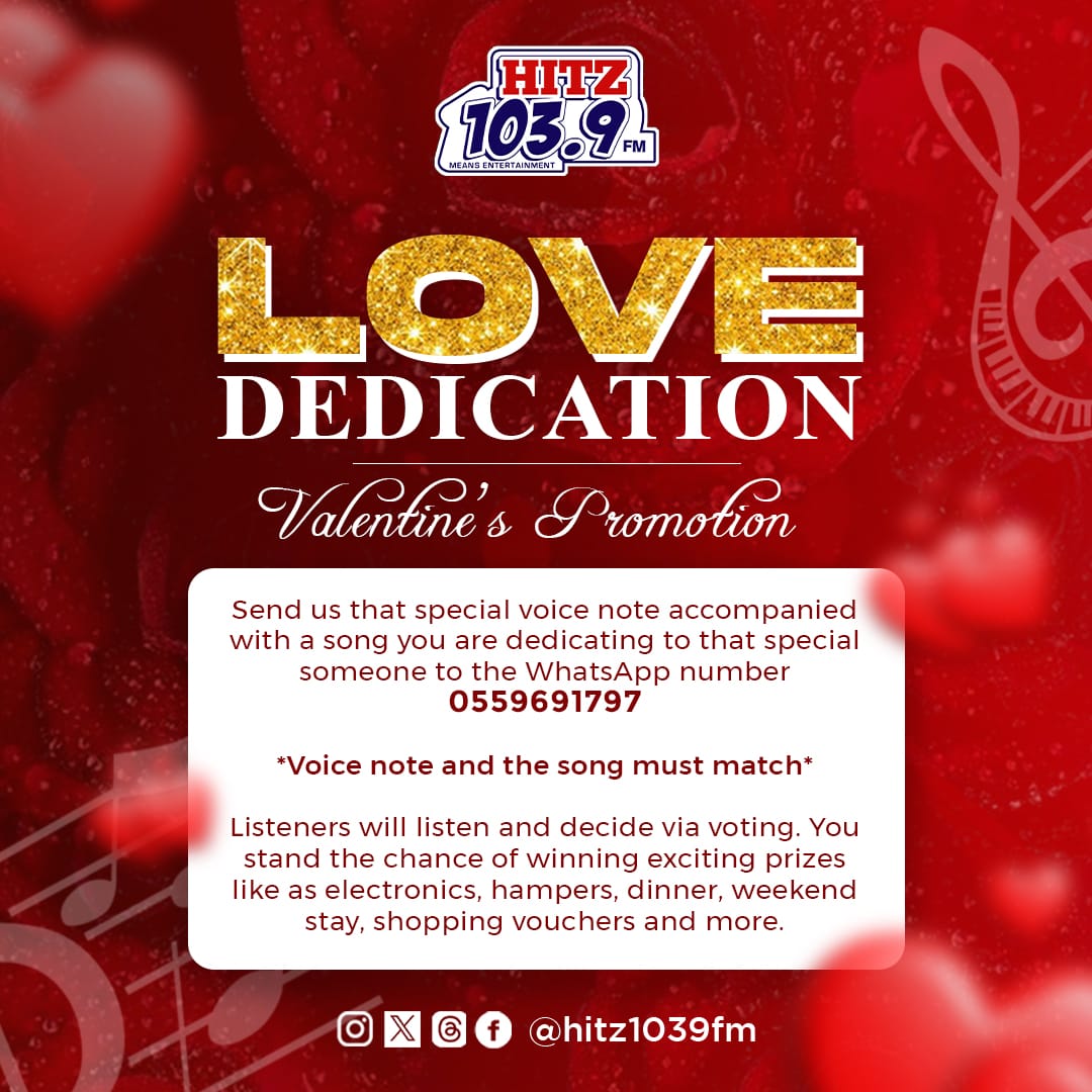 Hitz1039FM's tweet photo. The best way to celebrate this love season is to take part in our #LoveDedication Valentine's Promotion. It's easy: Just follow the instructions in the flyer and you could enjoy a weekend stay at a plush hotel in Ghana, among other prizes! https://t.co/bY2BhTSUrv