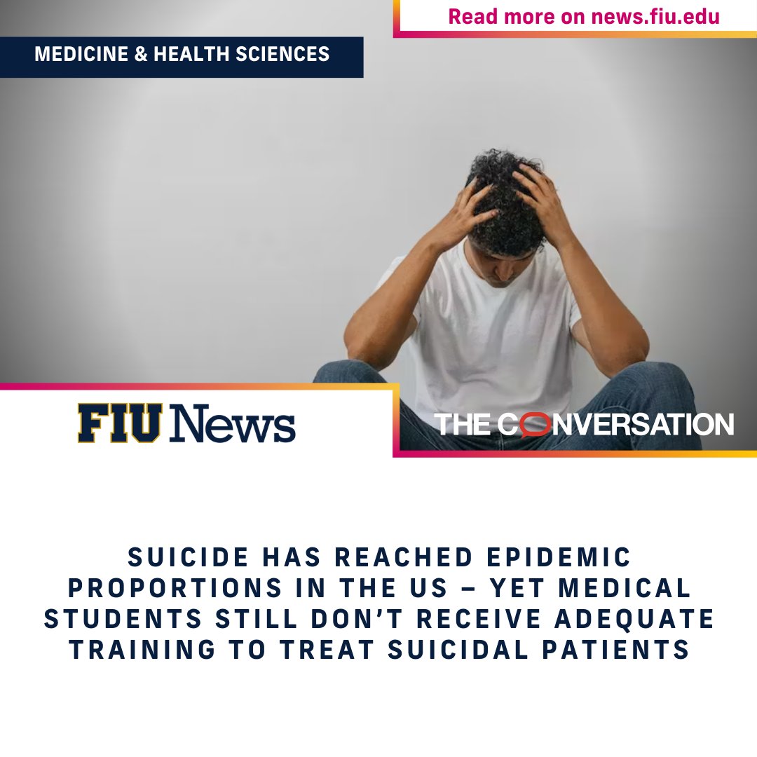 Effectively addressing the U.S. suicide epidemic, @FIUMedicine incorporates prevention training from the first year, normalizing it as integral medical education. Three FIU professors discuss this approach further in @ConversationUS. Read more: go.fiu.edu/suicide-traini…