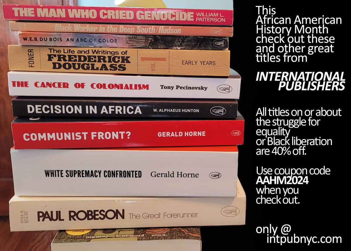 Celebrate African American History Month with these and other great titles from IP. All titles on or about the struggle for equality or Black liberation are 40% off. Use coupon code AAHM2024. Only at intpubnyc.com #BlackHistoryMonth #Equality #Liberation #Socialism