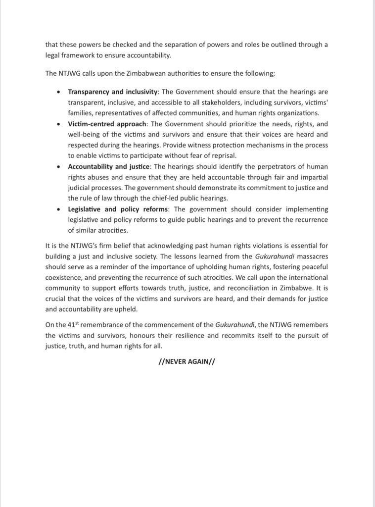 " It would be prudent if the public hearings framework would highlight how communities will achieve socio-economic justice and reparations," the NTJWG said in a statement.

The NTJWG was reacting to Pres Mnangagwa's decision to appoint chiefs to lead Gukurhundi public hearings.
