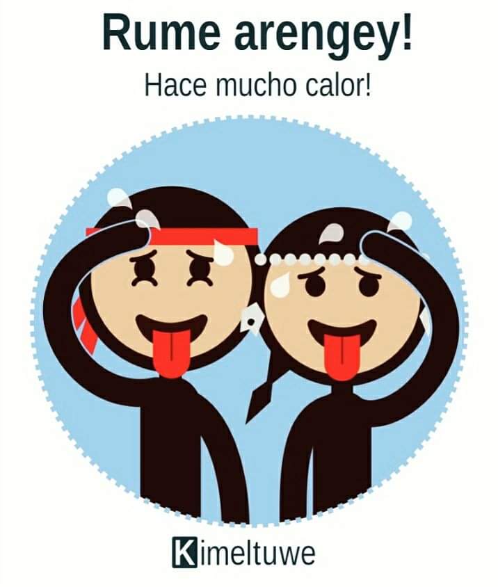Rume arengey= hace mucha calor
Rume arentulen= tengo mucha calor
Arentuleymi?= Tienes calor?
Arentuymi?= Te dió calor?
#mapuche #mapudugun #mapuzungun