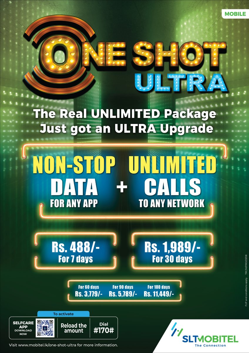SLT-MOBITEL MOBILE ONE SHOT ULTRA
Our unlimited packages just got better!
Experience non-stop calls and non-stop data with our One Shot Ultra package.
Visit for more information : mobitel.lk/one-shot-ultra
#SLTMobitel #OneShotUltra #unlimitedData #UnlimitedVoice
