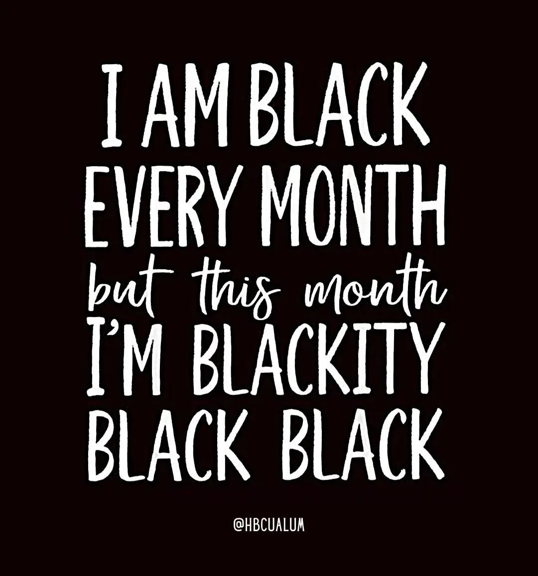 It's Black History Month yall ✊🏾