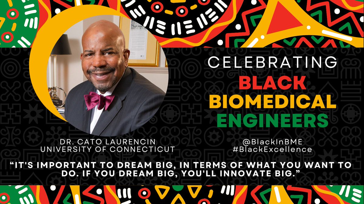 It's our favorite time of the year again! Join us in celebrating these brilliant Black Biomedical Engineers. First up is the recipient of nearly every scientific honor and advocate of the I.D.E.A.L. Pathway, Dr. Cato Laurencin. Who do you want to see next? bitly.ws/zCMp