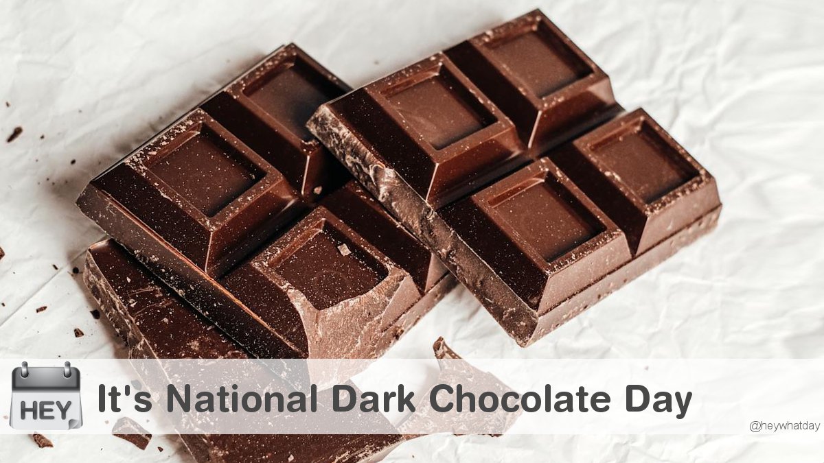 HeyWhatDay's tweet photo. It's National Dark Chocolate Day! 
#NationalDarkChocolateDay #DarkChocolateDay #DarkChocolate https://t.co/yu7tqE4FWd