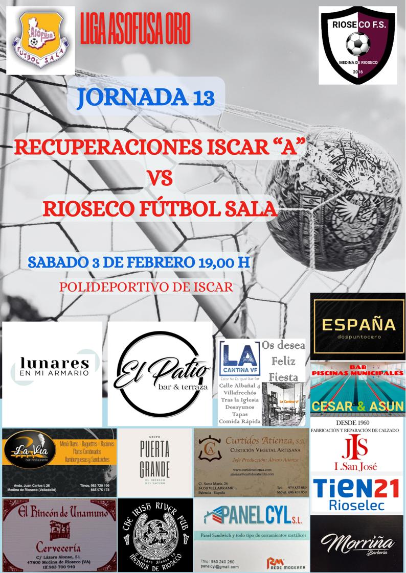 RIOSECO_FS's tweet photo. 🏆 Jornada 13° LIGA ASOFUSA ORO 

📆 Sábado 3 de Febrero a las 19 h

⚽ RECUPERACIONES ISCAR "A" 🆚 @RIOSECO_FS 

🏟️ Pabellón municipal de Íscar 

#VamosRiosecoFs 💪🏽 💪🏽 https://t.co/pDrdMRAFnj