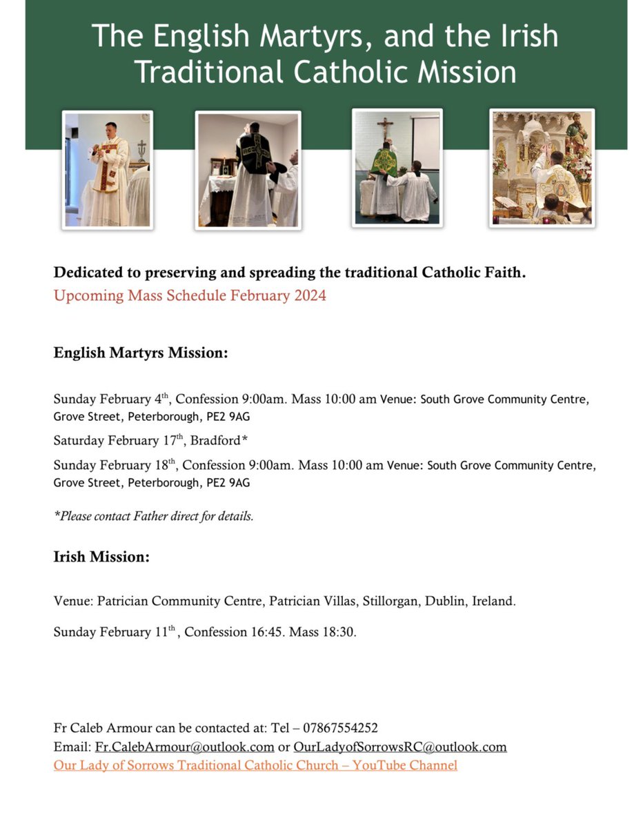 Father Armour’s Mass ( non una cum) schedule for Scotland, England, and Ireland for month of February. We are blessed as we begin this year to be able to celebrate feasts etc that we have previously been unable to experience such as Candlemass and Ash Wednesday. Giving thanks to