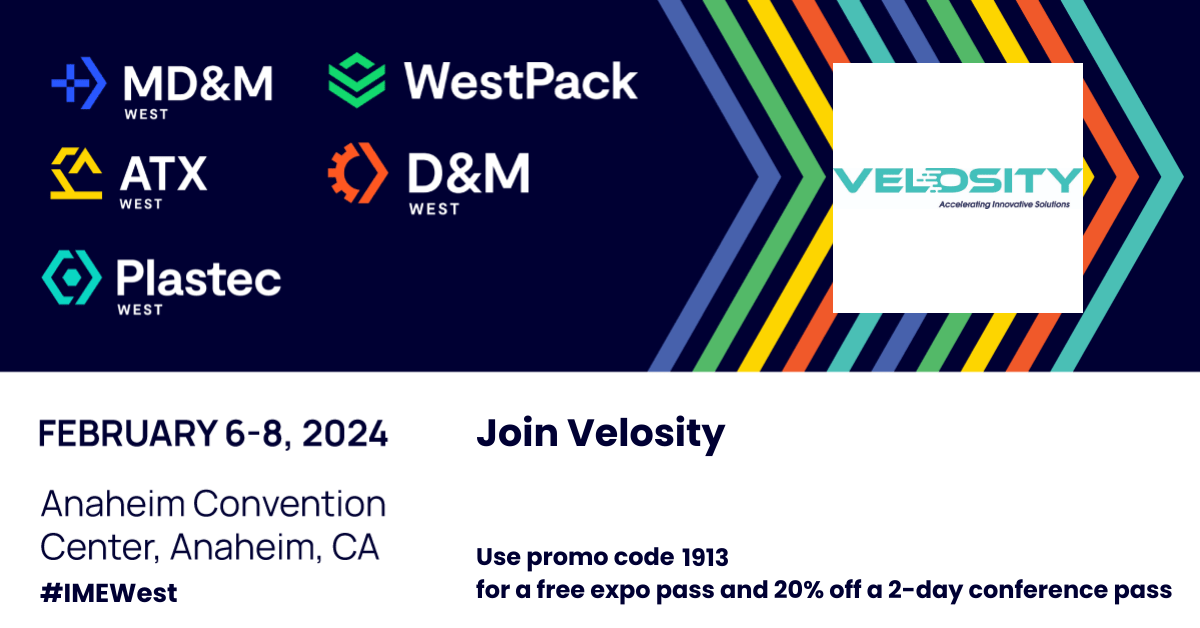Velosity is excited to be back at MD&M West from February 6-8, 2024. Stop by booth #1913 to learn about all the innovative things happening at Velosity. Use our promo code 1913 to register for a free expo pass or 20% off a conference pass. lnkd.in/gYF3mnx2