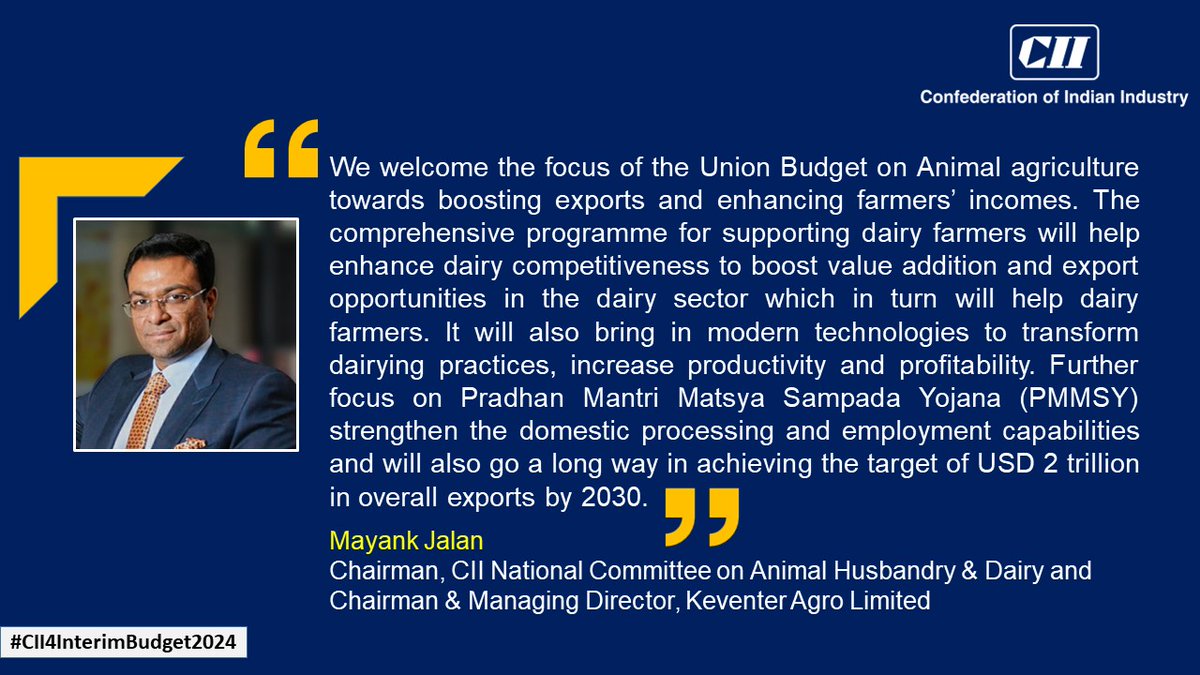 Mayank Jalan, Chairman, CII National Committee on Animal Husbandry & Dairy and Chairman & Managing Director, @keventeragro welcomes the focus of the #InterimBudget on Animal agriculture towards boosting #exports and enhancing farmers’ incomes. Read his views on…