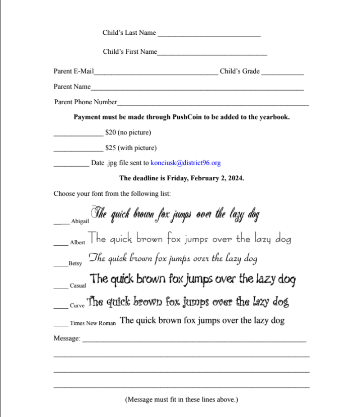 D96Hauser's tweet photo. Yearbook Personal Ads! Surprise your student with a personal message in the yearbook. Fill out the form below and send it to Karina Koncius (konciusk@district96.org). Purchase the personal ad (with or without a picture) in PushCoin. Final EXTENDED Deadline is Friday, 2/9/24 https://t.co/DdkmlayG30