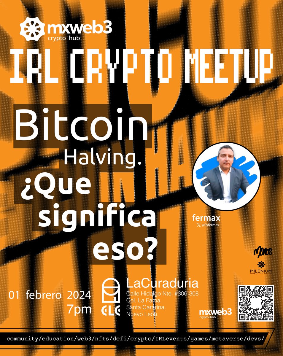 mxweb3's tweet image. #mxweb3 IRL crypto meetup 
1- Febrero - 2024
7:00 pm

💎 Fermax  @0xfermax

🚀 Halving is coming.
Uno de los eventos más esperados de Bitcoin para 2024.

LaCuraduria
Calle Hidalgo # 306-308
Col. La Fama.
Santa Catarina.
Nuevo León.
México.

Registro;
Lu.ma/mxweb3