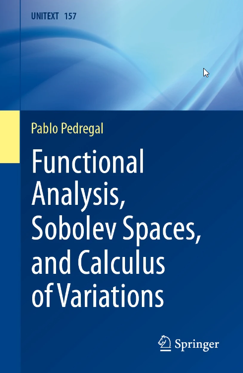 FranciFerrari07's tweet photo. #new #springer #book! Pablo Pedregal, Functional Analysis, Sobolev Spaces, and Calculus of Variations https://t.co/HPzTVYJwNk #UNITEXT @SpringerMath https://t.co/RVjYh24R9H