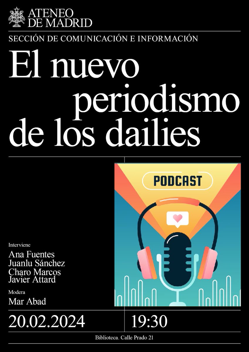 MarAbad's tweet photo. ¡Vaya cartelazo! 
Al micro, @anafuentesf, @juanlusanchez, 
@chmardel y @javiattard 

En el @ateneodemadrid 
Yo no me lo perdería 🙂

#dailies #podcast https://t.co/Kt69rHwvoG