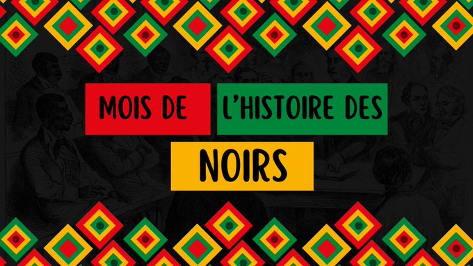 Une photo sur fond noir avec des symboles verts et rouges. Au milieu, le texte indique "Mois de l'histoire des Noirs".