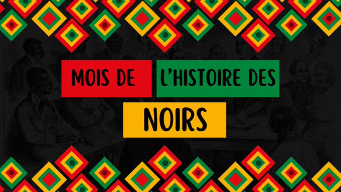 Une photo sur fond noir avec des symboles verts et rouges. Au milieu, le texte indique "Mois de l'histoire des Noirs".