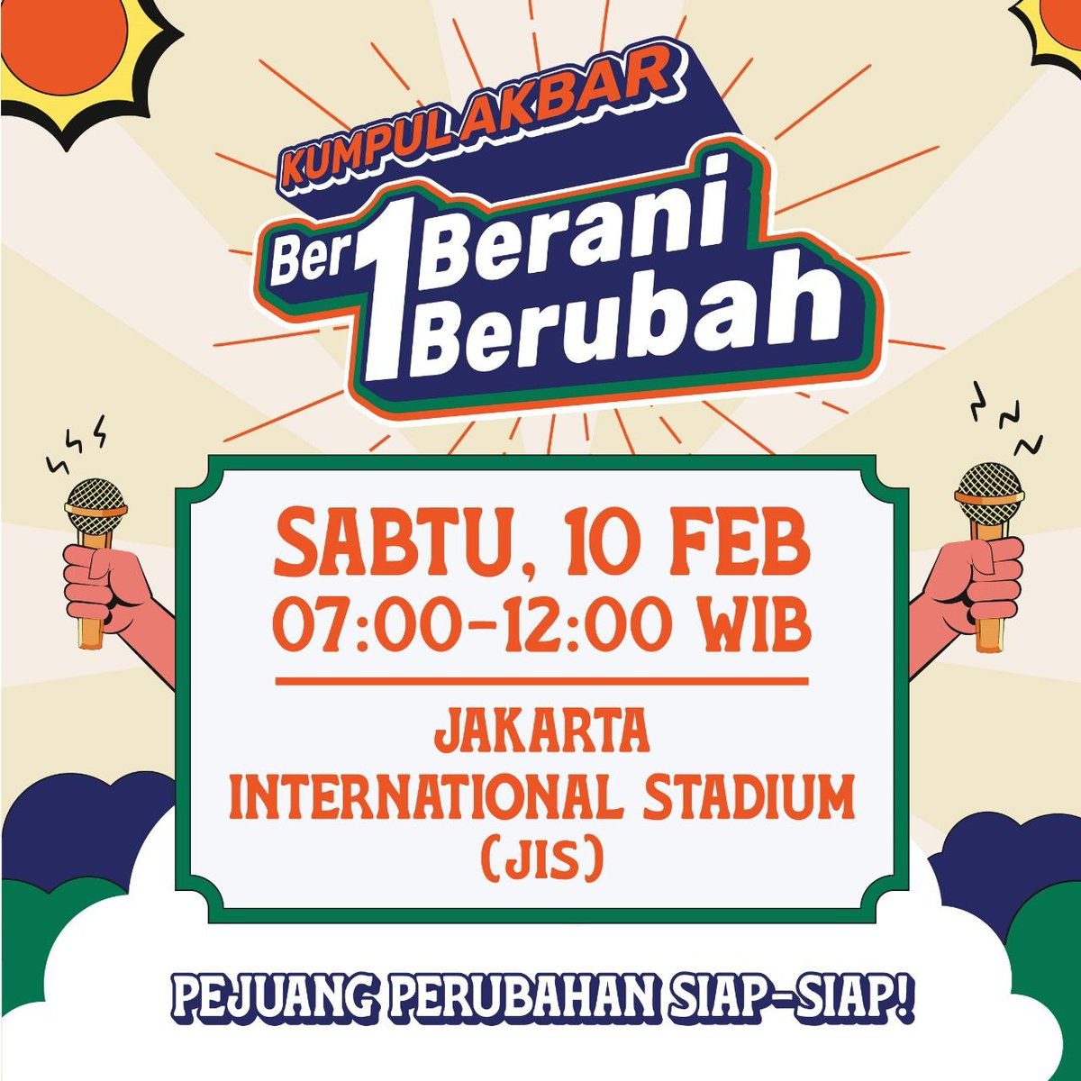 ☀️ WAHAI PEJUANG PERUBAHAN, SAMBUT SERUAN INI! 🔥

Kita Kumpul Akbar, Sabtu 10 Feb, pk. 7-12, di JIS.

Ingatlah bahwa Allah tidak akan mengubah keadaan bila kita tidak berjuang untuk perubahan itu.

¡Hasta la victoria siempre!
Maju terus sampai menang!

#Ber1BeraniBerubah