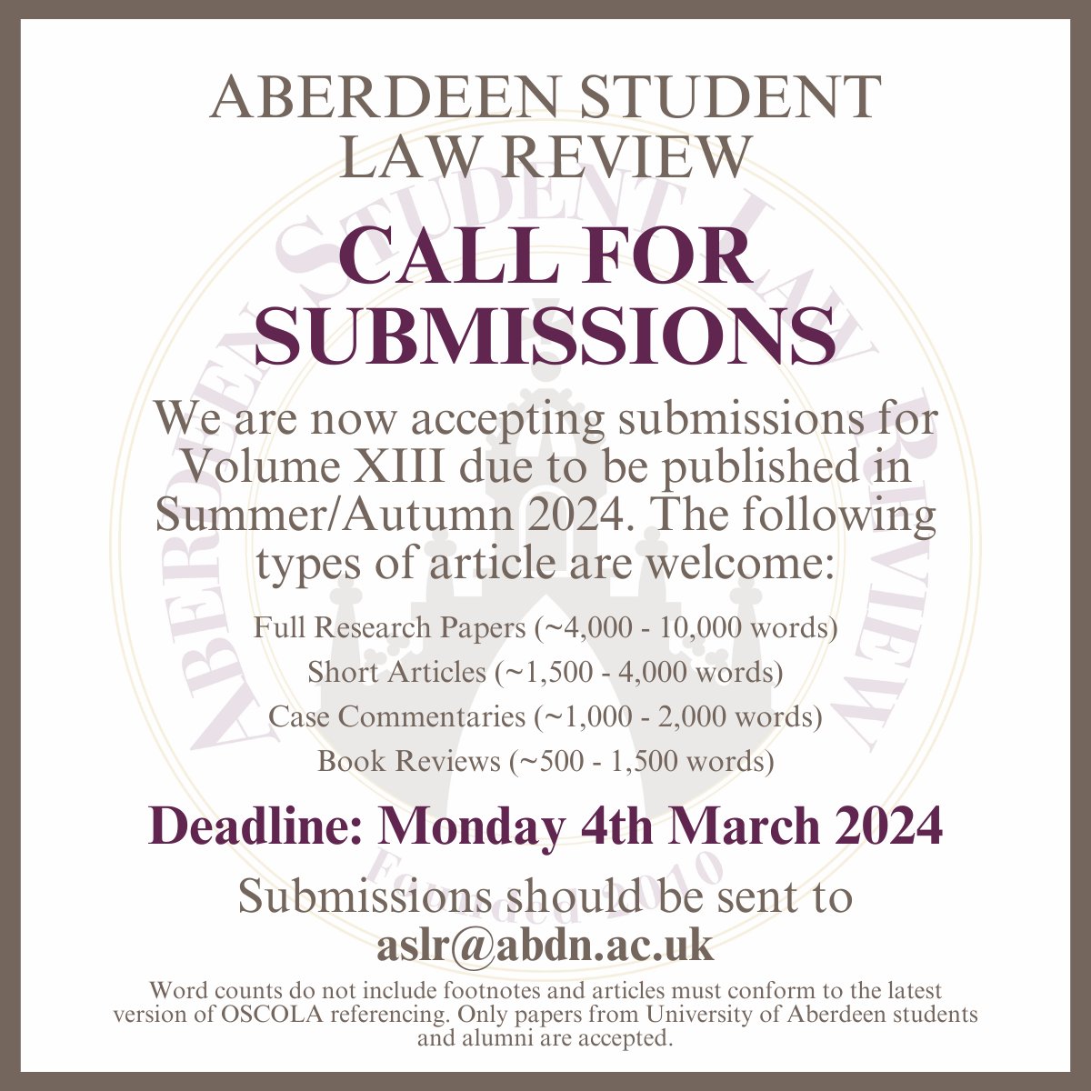 The Aberdeen Student Law Review, a peer-reviewed journal with readership around the world, showcasing the best work of students and alumni of the School of Law is now accepting submissions for Vol XIII. Deadline : 04/03. Find out more: abdn.io/m6