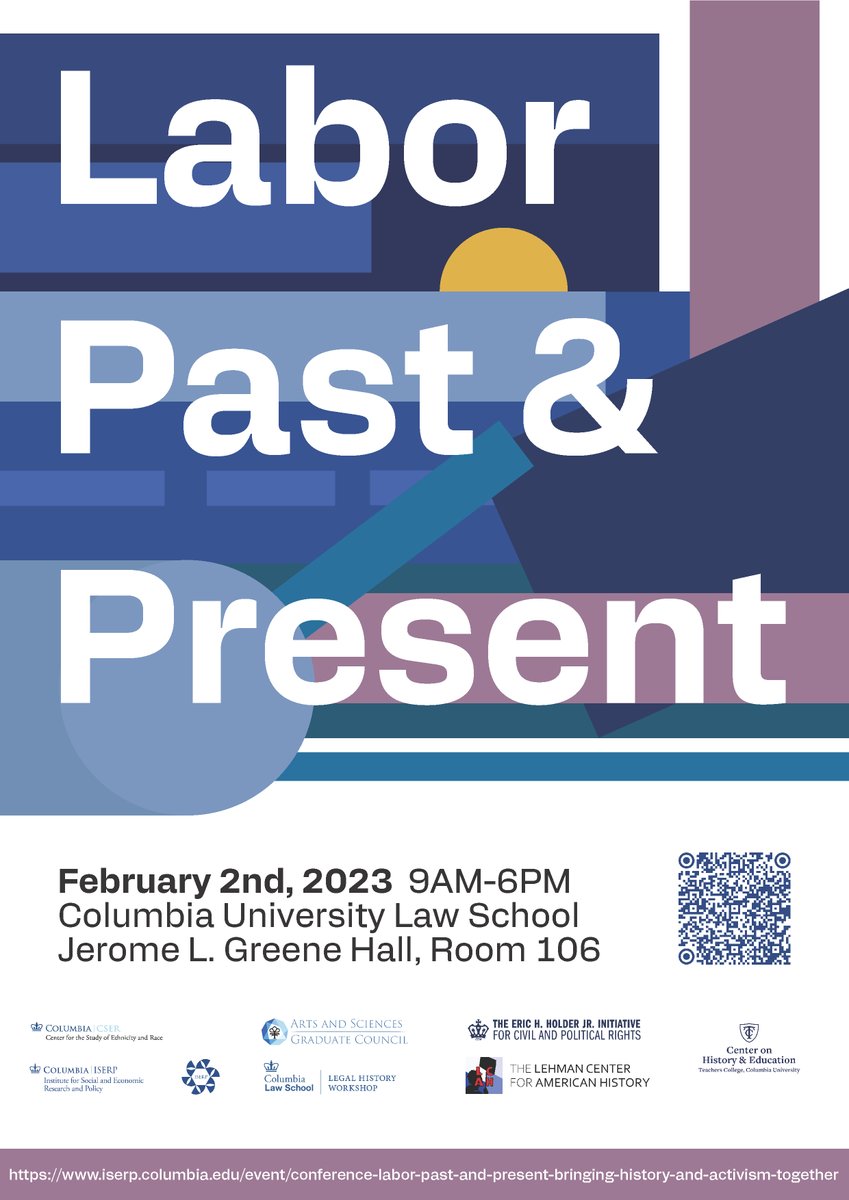 Happening tomorrow from 9am-6pm in the Columbia Law School: 'Labor: Past & Present.' Attend to explore questions on the history of labor through the research of graduate student panelists and roundtable discussions. @CSERColumbia @ColumbiaSocSci @CUHistoryDept