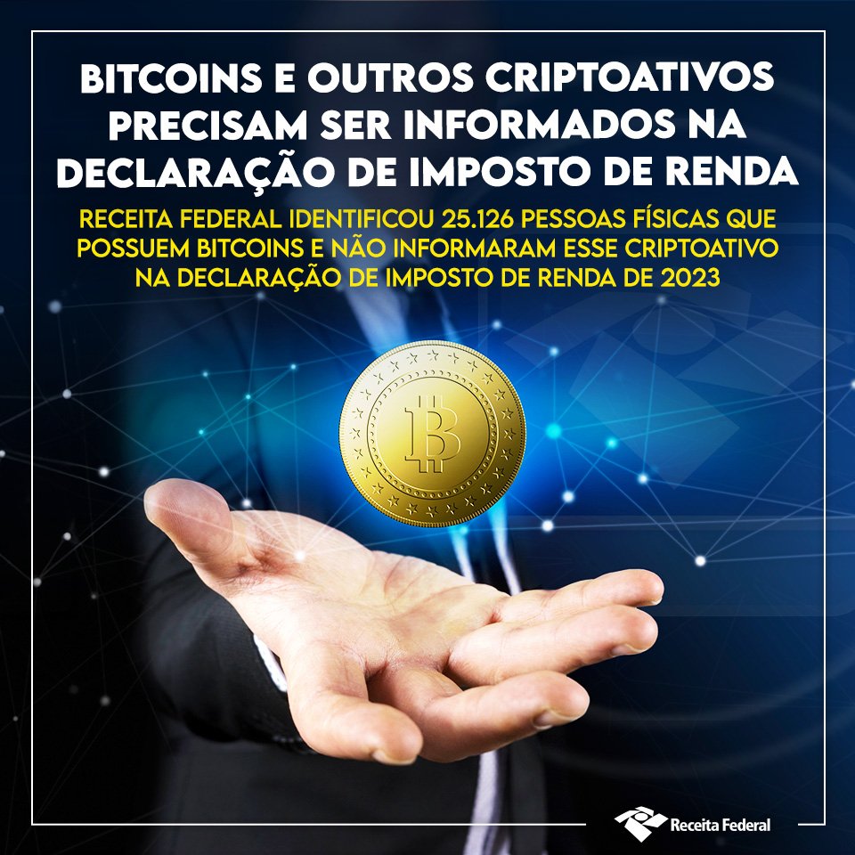 📢💰 Importância da Declaração de Criptoativos! A Receita Federal  identificou que 25.126 pessoas físicas possuíam, ao final de 2022, pelo  menos 0,05 bitcoin (cerca de R$ 10 mil em valores atuais), totalizando