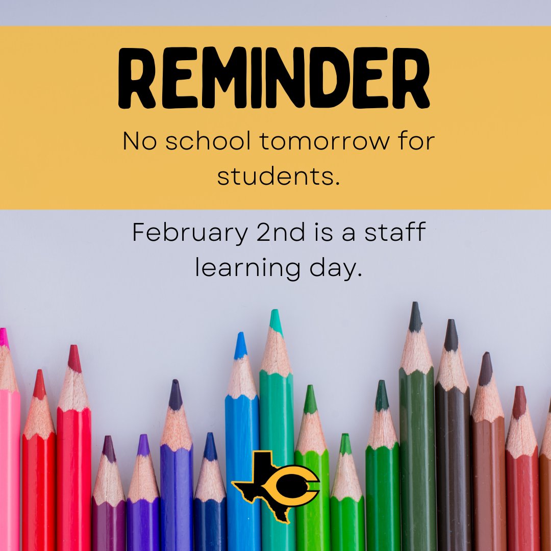 OfficialCISD's tweet image. 👉️ Reminder: No School for students tomorrow. February 2nd is a staff learning day. #CISDBelieves #CISDGrows