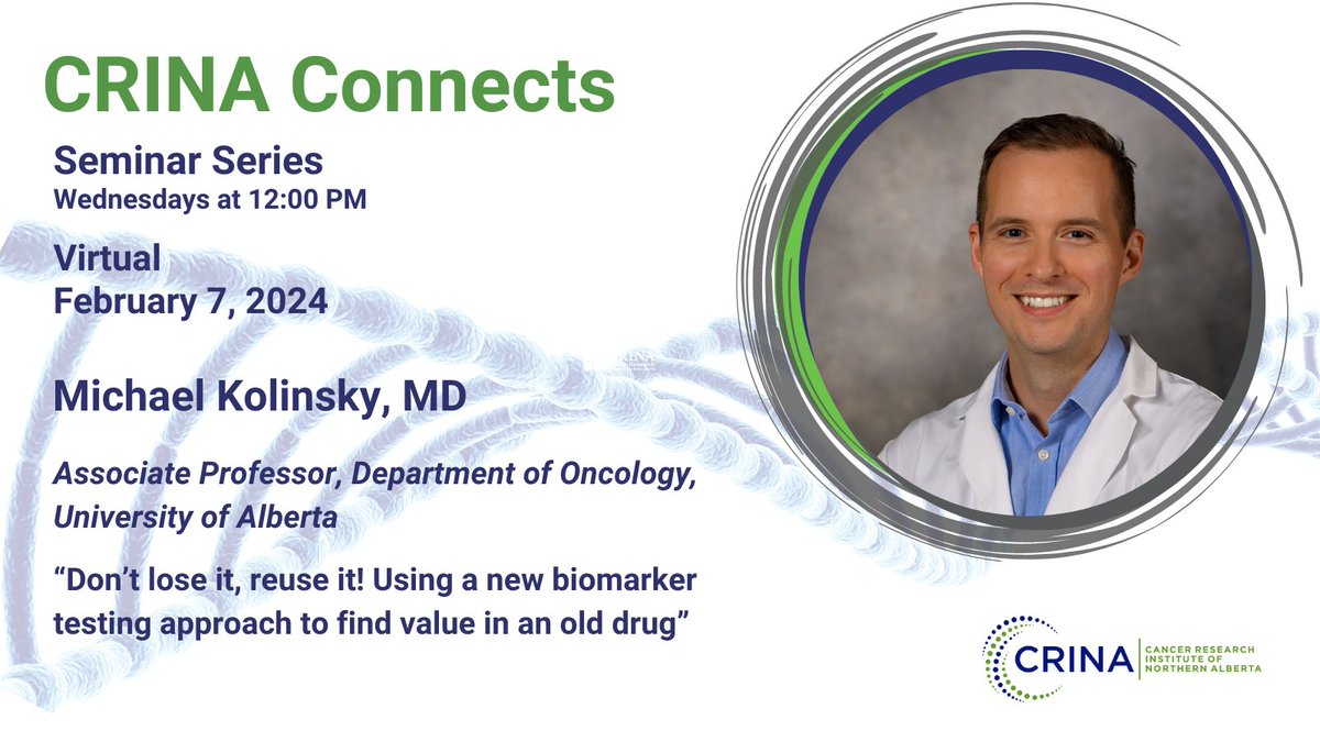 On Wednesday February 7, 2024, join CRINA and Dr. Michael Kolinsky for 'Don't lose it, reuse it! Using a new biomarker testing approach to find value in an old drug'. Contact crina@ualberta.ca for the Zoom link