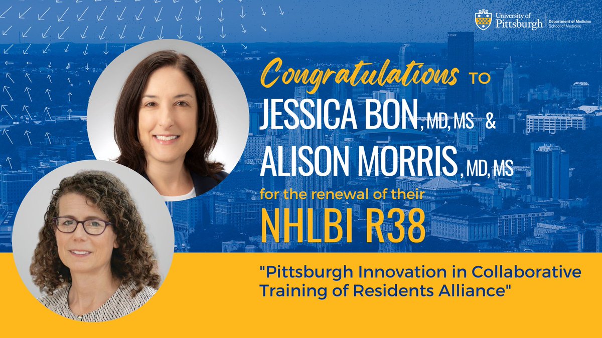 Congratulations to Drs. Jessica Bon and Alison Morris on the renewal of their @nih_nhlbi R38: 'Pittsburgh Innovation in Collaborative Training of Residents Alliance!'🎉🎊🎉