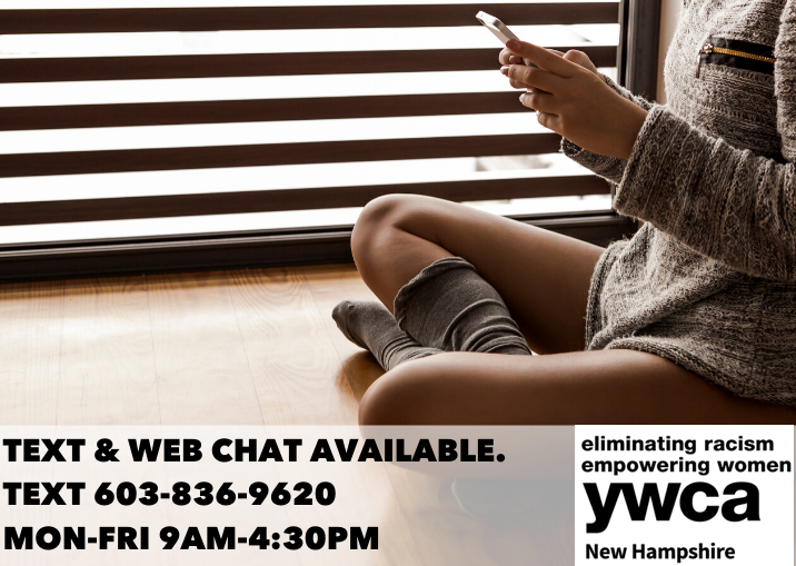 YWCANH's tweet photo. #YWCANH advocates are  available via web chat and text every Monday-Friday from 9 am-4:30 pm.

Reach an advocate by SMS/text at 603-836-9620 or by web chat at https://t.co/af77EewDKI

Our crisis hotline is also still available 24/7 by calling 603-668-2299. https://t.co/2RxQG31Keu