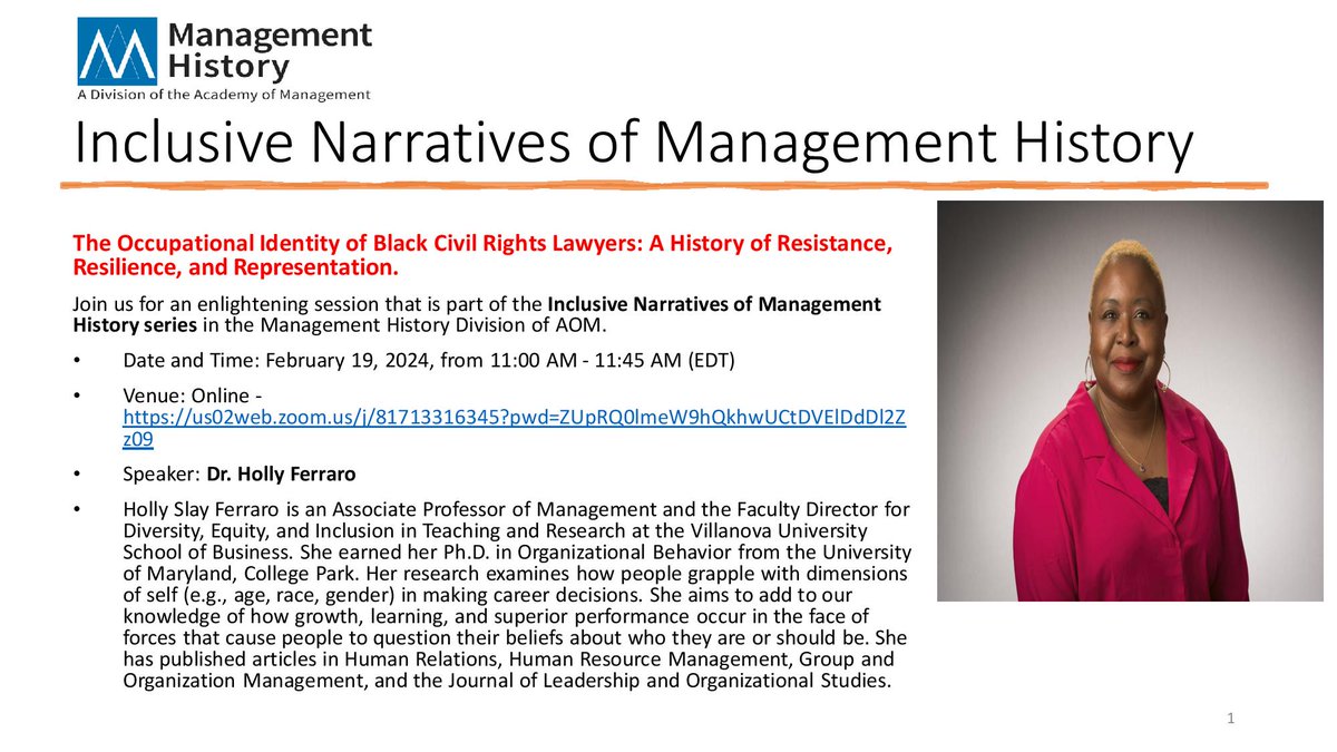 Inclusive Narratives of Management History

Dr. Holly Ferraro: "The Occupational Identity of Black Civil Rights Lawyers: A History of Resistance, Resilience, and Representation." 
February 19, 2024, 11 -11:45 AM (EDT)
Online via Zoom: us02web.zoom.us/j/81713316345?…