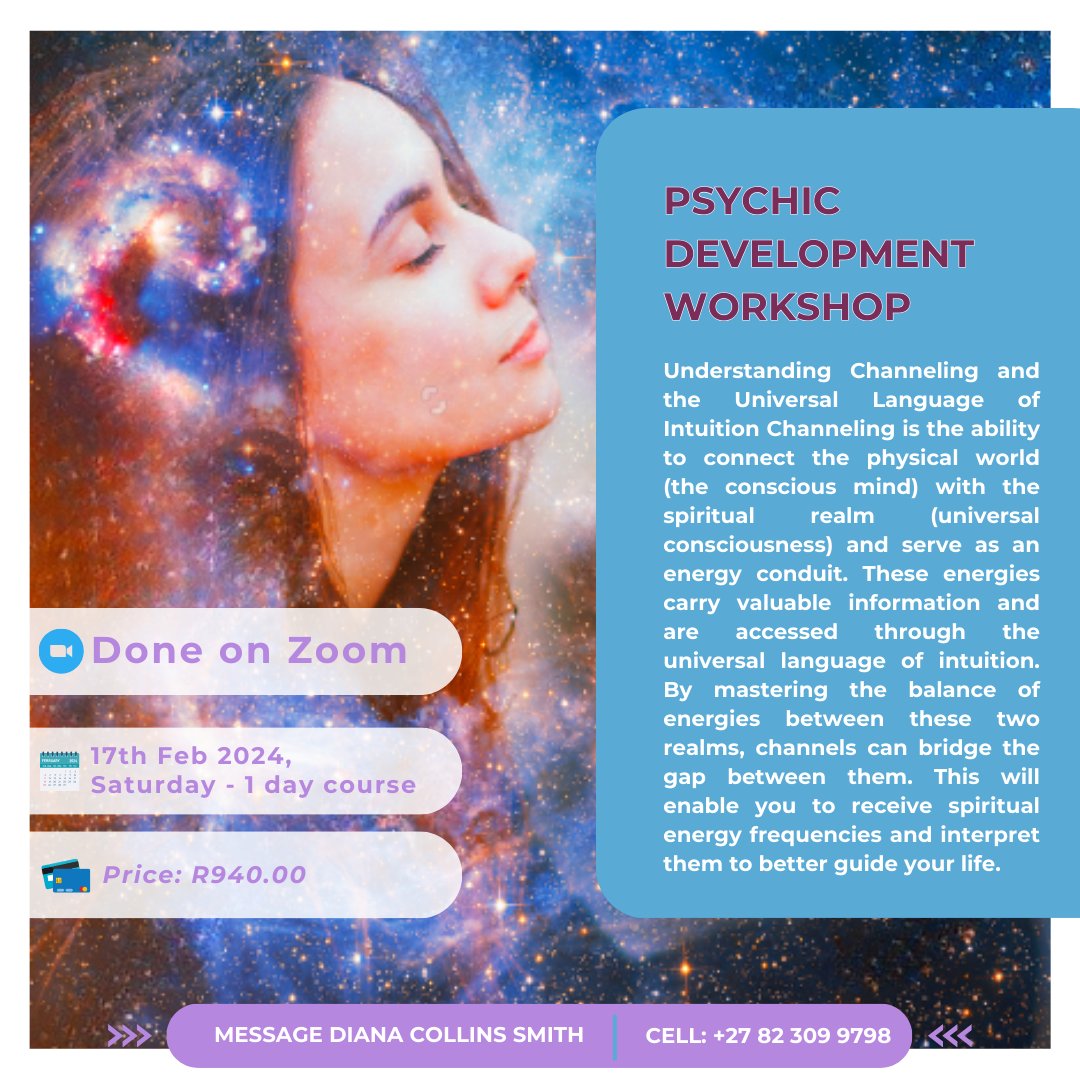 Upcoming 1-day workshop on Zoom about psychic development on February 17th, 2024. Contact Diana Collins Smith at +27 82 309 9798 for more information. Price: R940.00.
#psychicdevelopment #channeling #spiritualenergy #zoomworkshop #spiritualgrowth #spiritualenlightenment