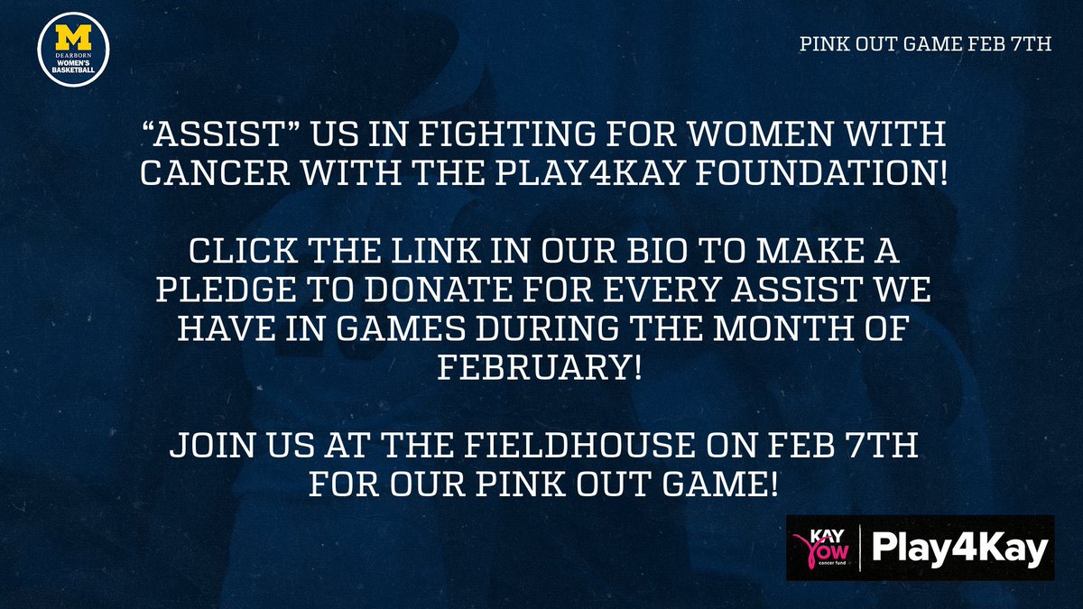 2. Click the link in our bio and make a 1 time donation 

3. Come to our Pink Out game on Feb 7th at the Fieldhouse and purchase a pink Play4Kay x UM-Dearborn basketball shirt
