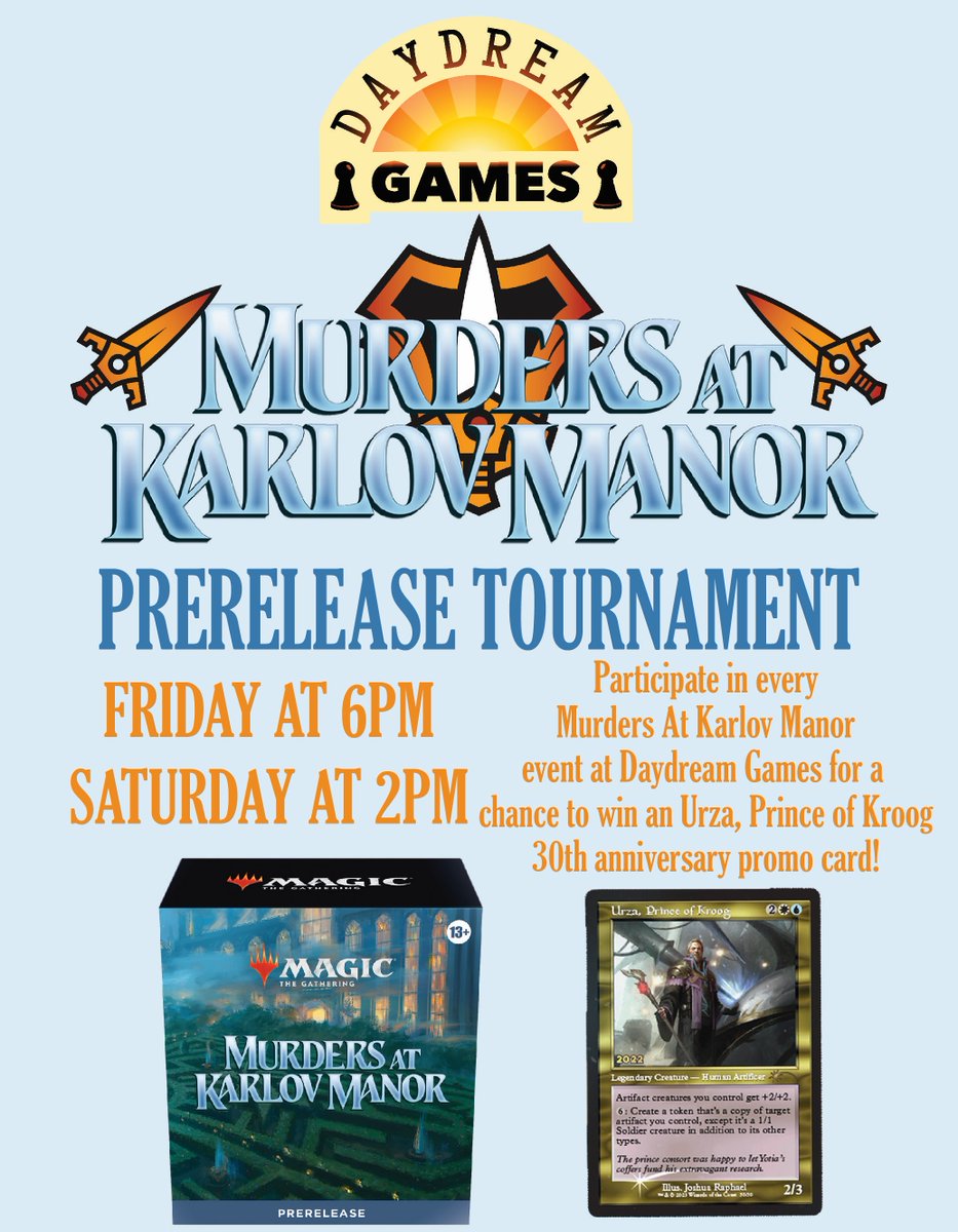 daydreamgames07's tweet photo. Daydream Games is hosting 2 prerelease events for Magic: The Gathering Murders At Karlov Manor. One this Friday, 2/2 at 6PM and another on Saturday, 2/3 at 2PM. If you sign-up today you will receive a random promo! https://t.co/TlYY4Zt1Qn