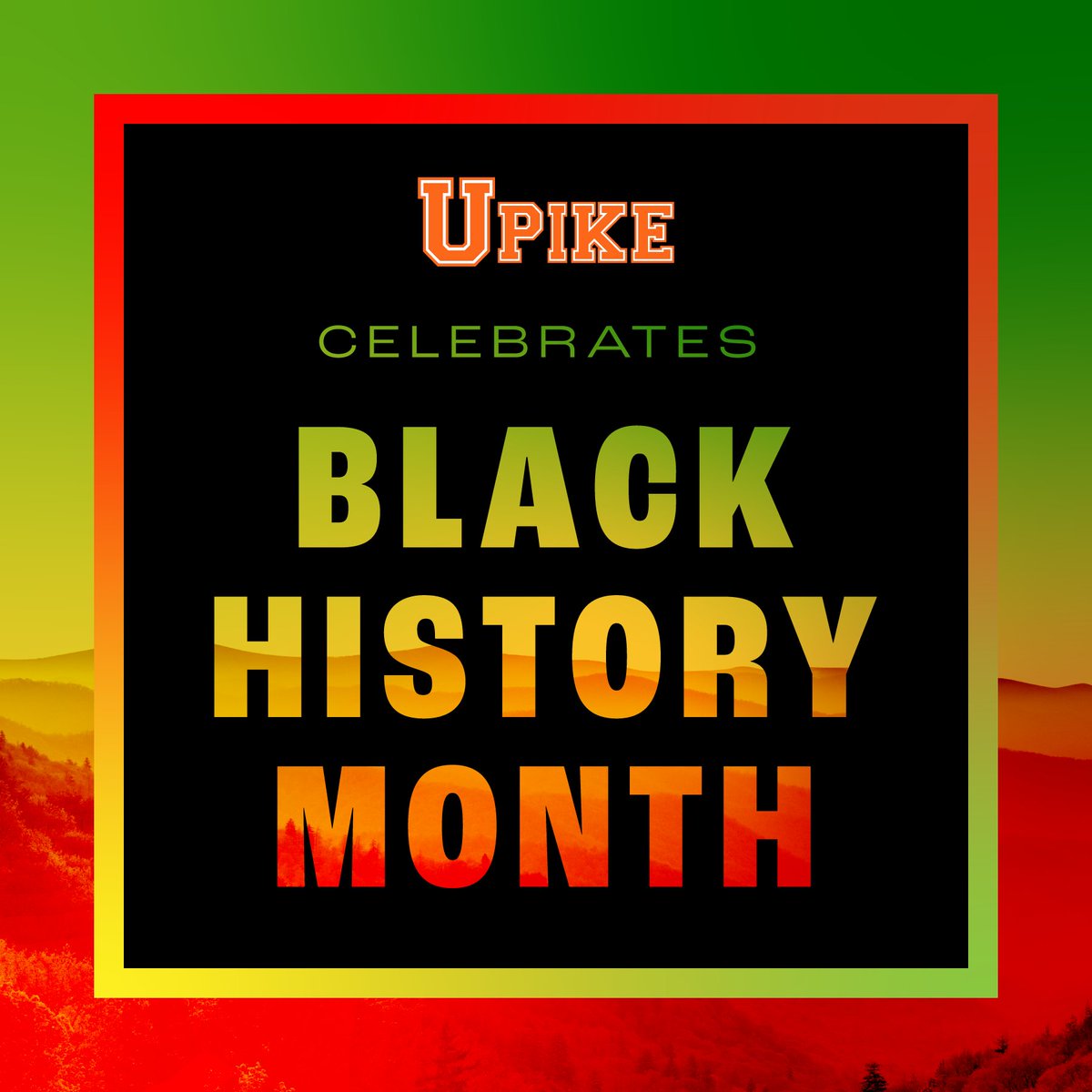 UPIKE celebrates and recognizes Black History Month. Follow @UPIKEActivities for more info on events celebrating BHM throughout the month.