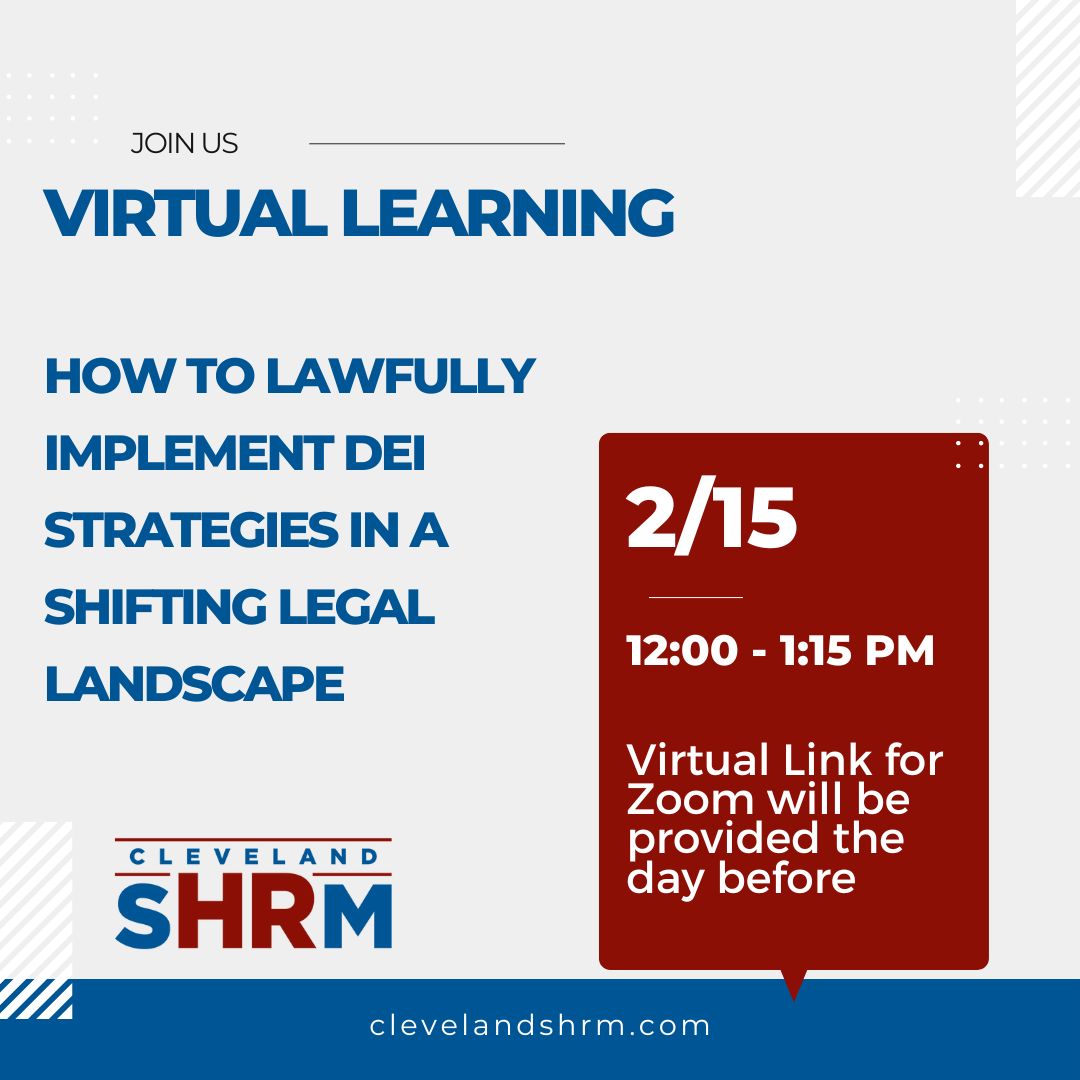 Have you registered yet for our upcoming Virtual Learning? Join us to delve into strategies for navigating these legal challenges while propelling DEI efforts forward. ow.ly/2i9s50Qtp67

#ClevelandSHRM #Learning #DiversityEquityandInclusion #dei