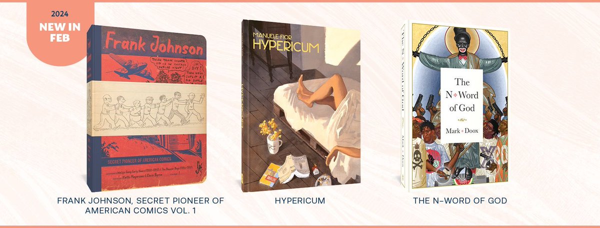 fantagraphics's tweet photo. February is packed with amazing new releases! Head to https://t.co/o1LiyO57O2 to pre-order Frank Johnson, Secret Pioneer of American Comics Vol. 1 edited by Chris Byrne and Keith Mayerson, Hypericum by Manuele Fior, The N-Word of God by @markdoox, and more! https://t.co/YD9bVIRehq