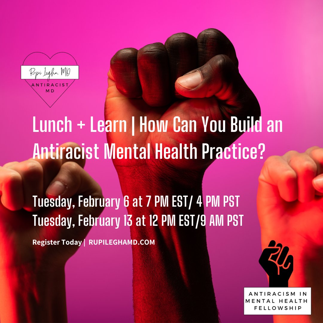Sample the course material and get to know me, your instructor, during our free webinars this February! Tuesday, February 6 or Tuesday, February 13! Feel free to join both. Sign up and learn more about the Antiracism Mental Health Fellowship at edu.rupileghamd.com