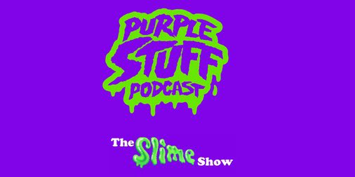 SludgeCentral's tweet photo. It’s The SLIME Show! Matt and I bring you a selection of some of the slimiest stuff all in one gooey glob of an episode of The Purple Stuff Podcast! 

https://t.co/JUoEN7ZkAG https://t.co/zOhrYnPGnG