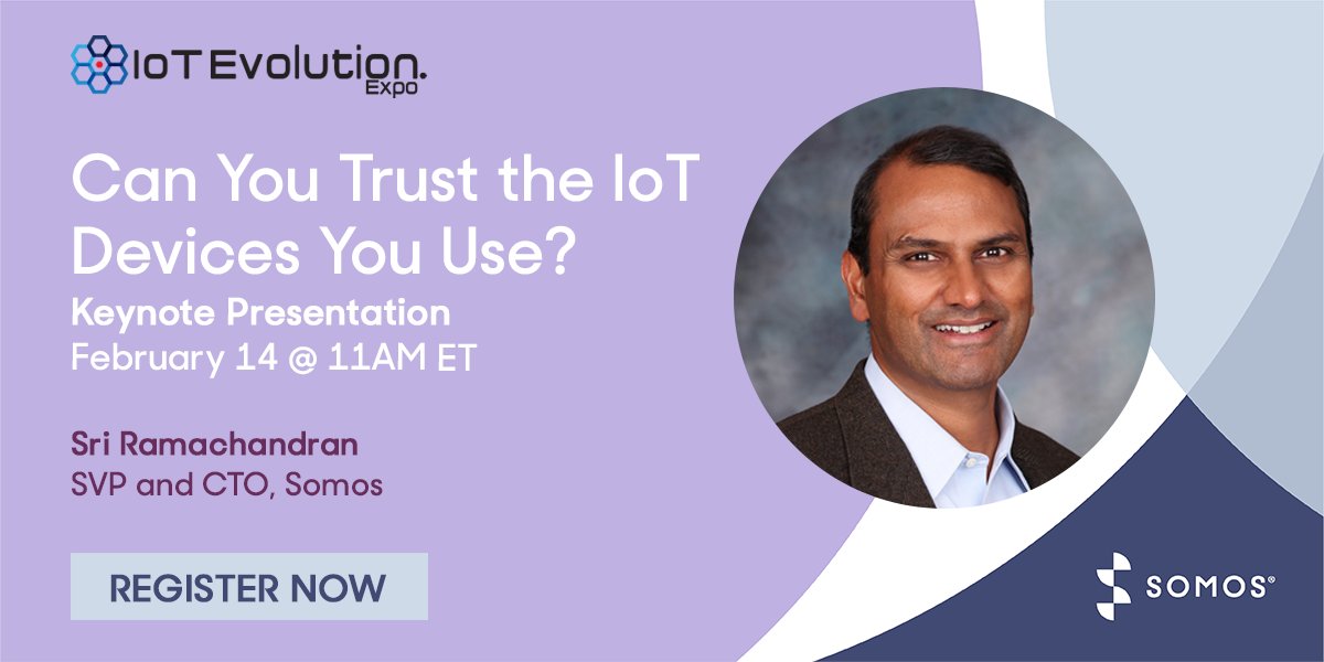 Somos_Inc's tweet photo. 📅 Save the date 📅 This Feb 14 at @IoTEvolution, join #TeamSomos’ @sri_ramach for the keynote presentation:

Can You Trust the IoT Devices You Use?

Register now for a FREE Expo Plus Pass! Don’t forget to stop by booth #919 to say Hi to the team! https://t.co/xXvRcrGUG4 #IoT https://t.co/B03jRGYyLP