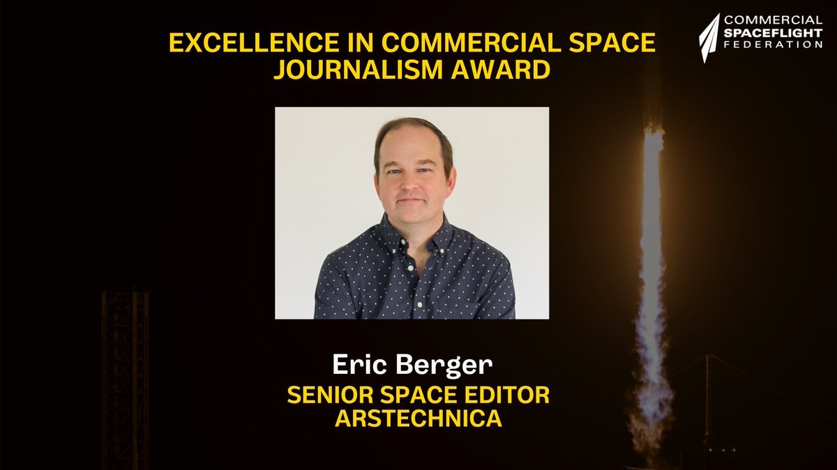 CSF is proud to announce the 2024 Excellence in Commercial Space Journalism Award Winner (recognizes a member of the media who has published critical stories on commercial space and demonstrated the highest levels of integrity) @SciGuySpace, @arstechnica cstconference.space