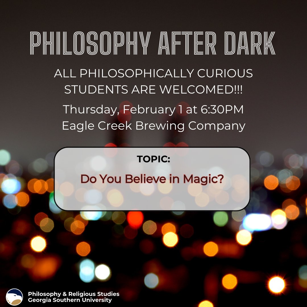 GaSouPHILRS's tweet photo. Philosophy After Dark TONIGHT at 6:30pm at Eagle Creek Brewing! Tonight's topic is: “Do You Believe in Magic?” Come join us for a great night of discussion, and full of magic (maybe)!

#philosophyafterdark #publicphilosophy #eaglephilosophers #parsatgsu #ourcahfamily https://t.co/rlI4VvdIKK