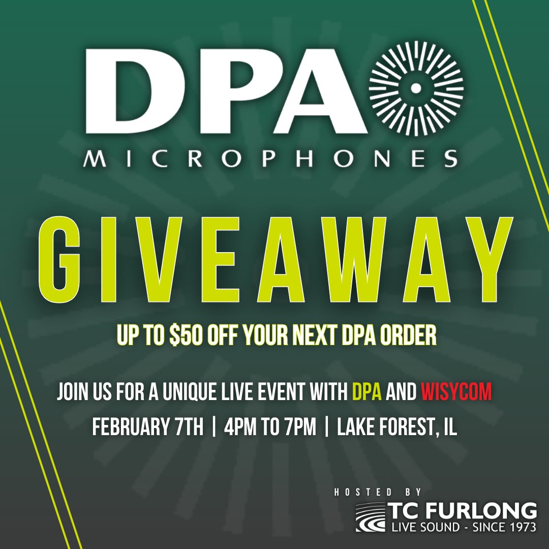 Win up to $50 off your next DPA order with TC Furlong Inc.!

We are doing a special live event demo with DPA and Wisycom next week, Wednesday February 7th from 4pm to 7pm.

Space is limited – Please register in advance by following the link below:

dpa-demo.eventbrite.com