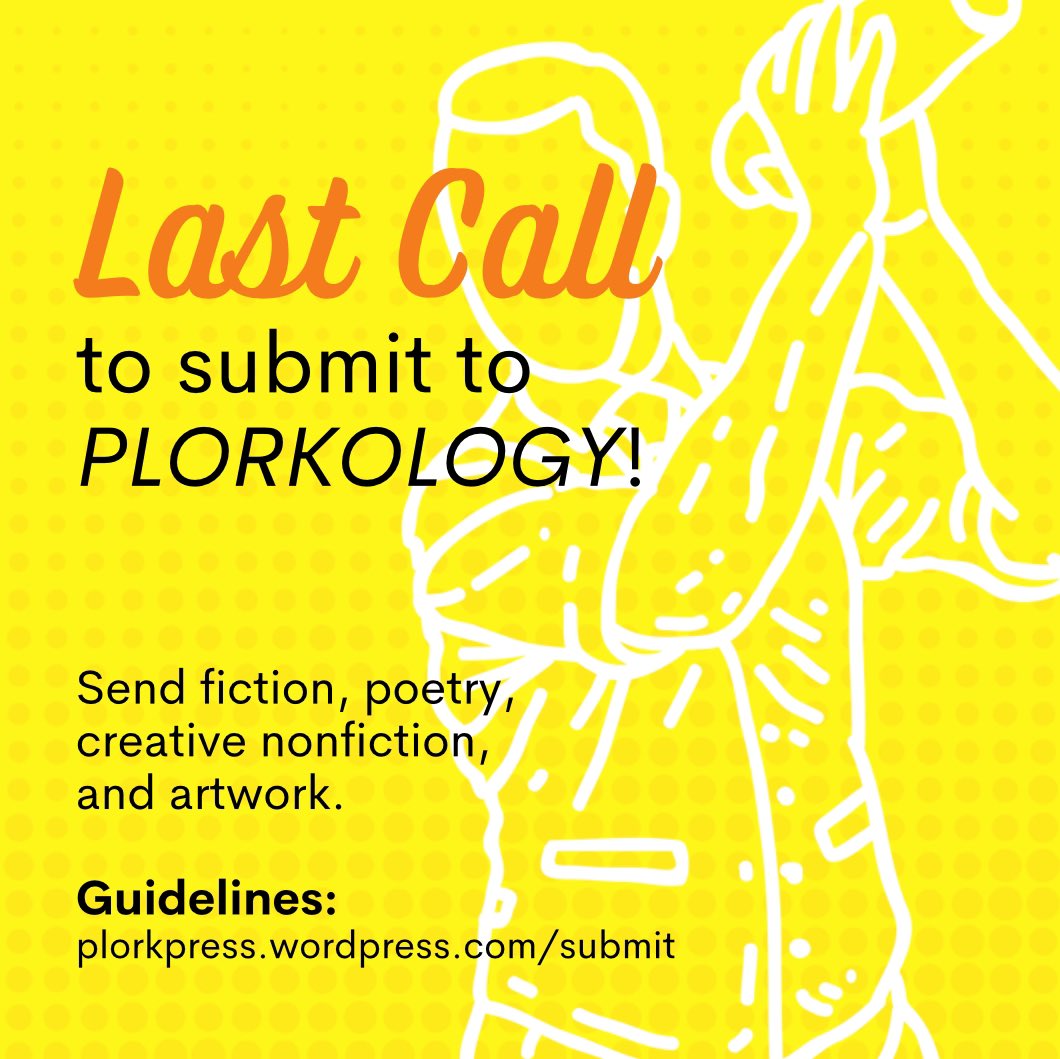 TODAY IS LAST DAY TO SUBMIT! Send us your art, poetry, fiction, or nonfiction by tonight to be considered for publication in our Plorkology 2024 issue. plorkpress.wordpress.com/submit/

#writingcommunity #callforwriters #callforartists #opensubs #litmags