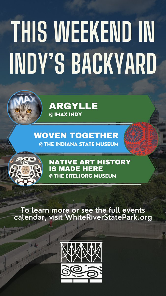 WhiteRiverStPrk's tweet photo. The weekend lineup:

🎞️ "Argylle" at @imaxindy 
https://t.co/9SwGTsQAzZ

🎟️ "Woven Together" at @IndianaMuseum 
https://t.co/MMOEpv5mt5

🎨 "Native Art History is Made Here" at @EiteljorgMuseum 
https://t.co/3Pr96juAnB

Full calendar at https://t.co/JyGyKCzKNZ https://t.co/th4ijT7ZZx
