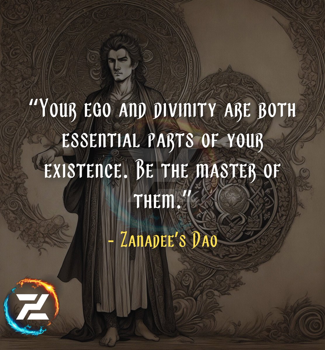 Mastery of Self

“Your ego and divinity are both essential parts of your existence. Be the master of them.”

#MasterYourEgo #SpiritualEssence #BalanceInLife #HarmonyAndPurpose #JourneyToFulfillment 

Zanadee’s Dao