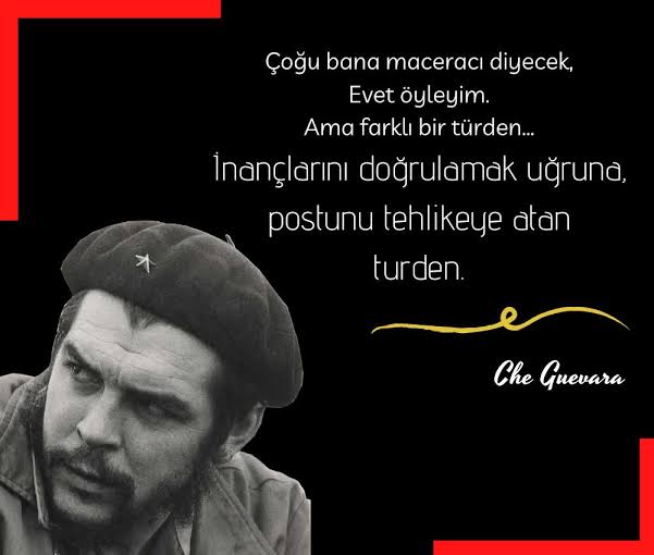 Savaş bir dizi belirli bilimsel yasaya karşılık verir ve bunlara uymayan başarısızlığa mahkumdur. 

-Ernesto Che Guevara-