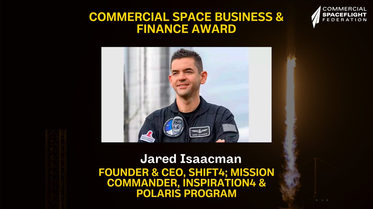 CSF is proud to announce the 2024 Commercial Space Business & Finance Award Winner (recognizes an investor, financier, or benefactor of commercial space whose support has benefited the industry as a whole) @rookieisaacson,@PolarisProgram, Shift4 Register:cstconference.space