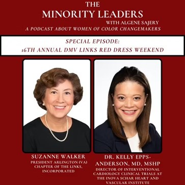 Special Episode Minority Leaders Podcast @AlgeneSajery, @drkellyepps, Suzanne Walker raise awareness of heart disease, the silent killer that disproportionately affects Black women bit.ly/3wajSZS Feb 2 16th Annual DMV Links Red Dress Event bit.ly/3Sq05x1