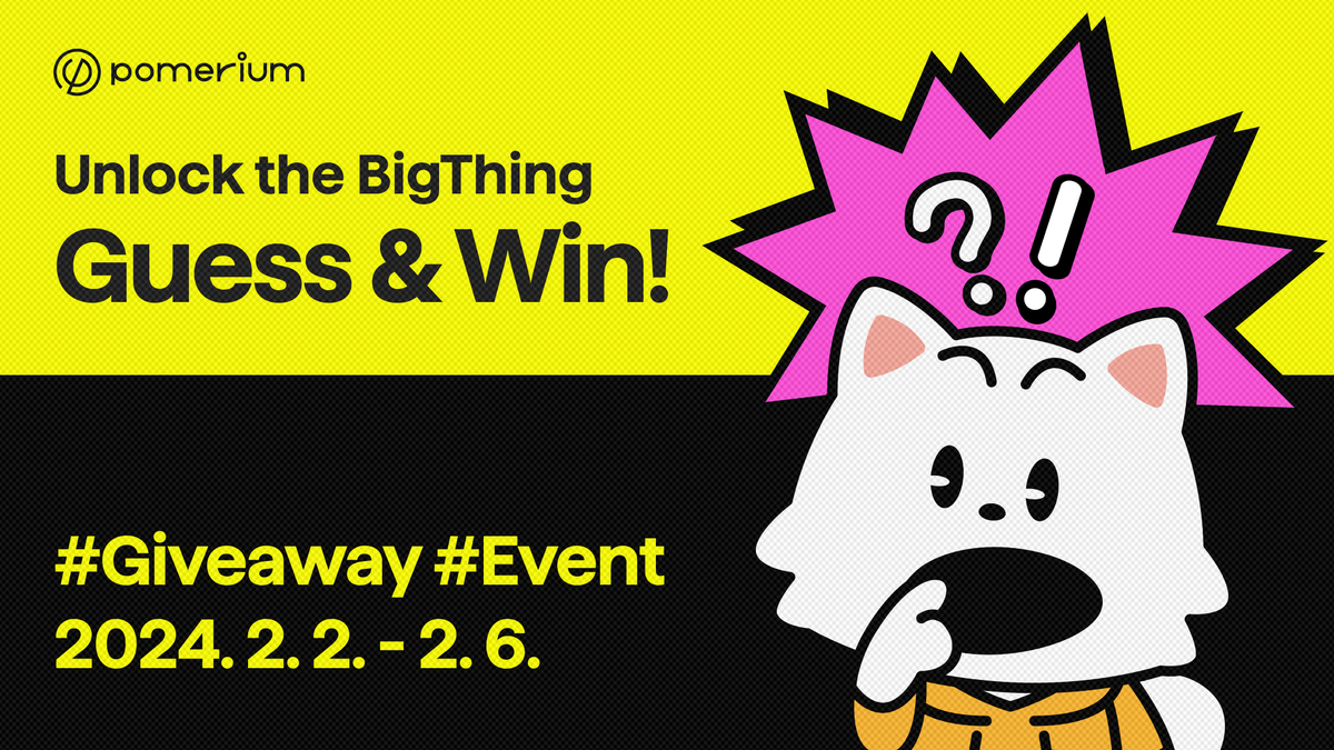 New Event: Pomerium Unlock the BigThing! Event 

Hi guys, we prepared new event for you: 'Unlock the BigThing event!

Something big will be launched in Pomerium platform soon! Guess the correct answer and get $PMG!

Hint: You might find answer in this link!