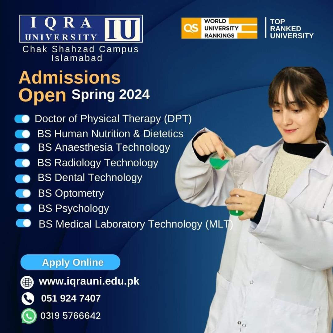 Admissions Open for Spring 2024
With a top-notch faculty, innovative learning opportunities, and a wide range of degree programs, the Iqra University Chak Shahzad Campus Islamabad can assist you in pursuing your ambitions.

Apply Online:  admissions@iqrauni.edu.pk